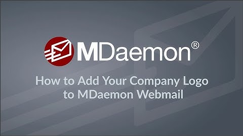 How to Display Your Company Logo in MDaemon Webmail - Custom Branding with MDaemon Email Server