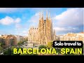 Solo Traveler’s Guide: Top Things to do in Barcelona