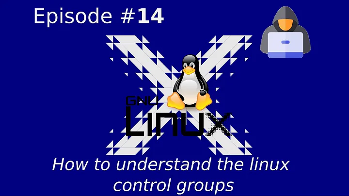 How to understand the linux control groups cgroups