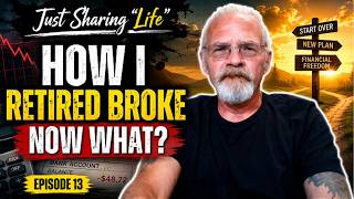 How I Retired Broke — What I Wish I Knew 20 Years Ago