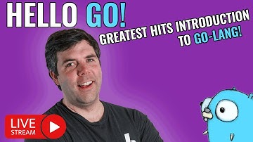 "Hello Go": A "Greatest Hits"-style Introduction to Go(lang) Tooling