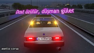 Assetto Corsa  dost üzülür düşman güler  kamuran akkor  tofaş