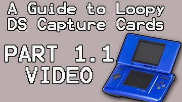 An Extensive Guide for DS Capture Cards Part 1.1 - Video