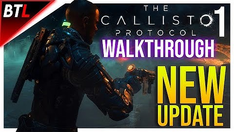 🔴LIVE - The Callisto Protocol Gameplay - New Update in Callisto Protocol Walkthrough Part 1 Stutter?