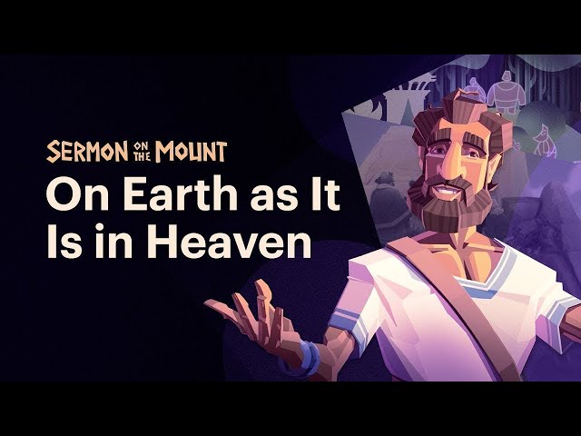 When is God's Will Done on Earth? • Sermon on the Mount (Episode 1) class=