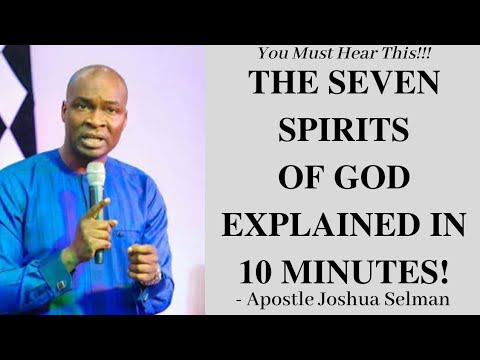THE SEVEN SPIRITS OF GOD EXPLAINED IN 10 MINUTES! by Apostle Joshua Selman