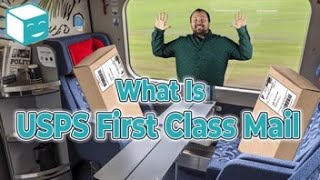 What is USPS First Class Mail? Shipping First Class Mail Explained