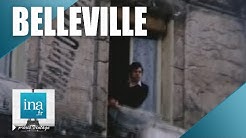 1982 : Belleville se transforme | Archive INA