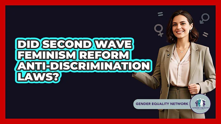 Did Second Wave Feminism Reform Anti-Discrimination Laws?