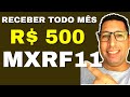 MXRF11: QUANTAS COTAS PRECISO COMPRAR DO MXRF11 PARA GANHAR R$ 500,00 TODOS O MESES?