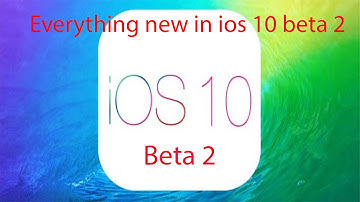 iOS 10 Beta 2: Everything New and All the Changes