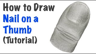 Nail on a Thumb | Full Drawing Tutorial