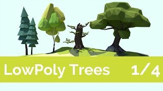 LowPolyTrees [1/4][Tutorial]
