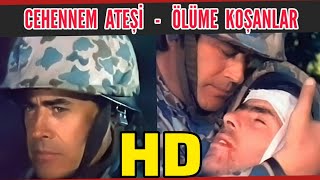 Cehennem Ateşi Ölüme Koşanlar 1987 - Cüneyt Arkın Yıldırım Gencer Aytekin Akkaya - Hd Türk Filmi