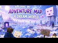 Building My Minecraft Adventure Map | Welcome to My Dream World