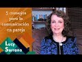 5 consejos para la comunicación en pareja - Lucy Serrano