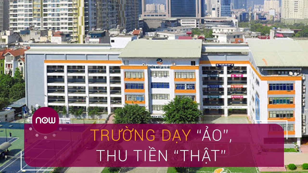 Học phí trường ngôi sao hà nội | Phụ huynh bất bình vì trường dạy “ảo”, thu “thật” | VTC Now