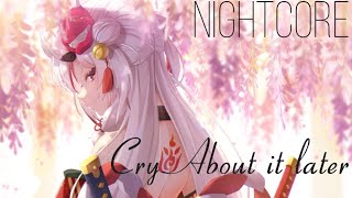 ××Nightcore×× Cry about it later {Katy Perry}