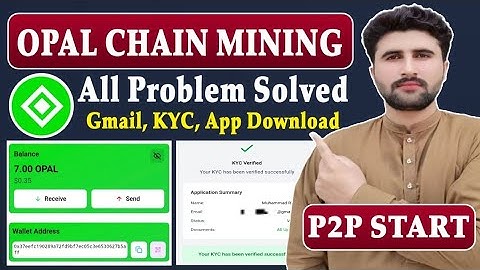 Opal Chain Mining Gmail Verification | Opal Chain KYC Verification Problem Solve | Rizwan Baloch 2.0