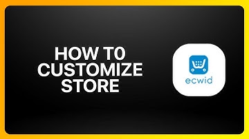 How To Customize Ecwid Store Tutorial