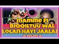 Nur Tube Habesha Mammefi Biqiltu Wal Lolan Hayii Jaalala Amma