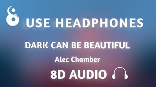 Alec Chamber - Dark can be beautiful (Mahfi Remix) (8D Audio)