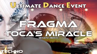 Techno ♫ Fragma - Toca's Miracle (BRAVO Remix) Resimi