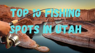 Top 10 Fishing Spots in Utah: Best Lakes & Reservoirs