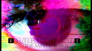 Dragon's Lair - The Safety Word (Official Visualizer)