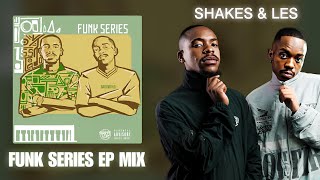 SHAKES & LES - FUNK SERIES FULL EP MIX | MIXED BY AWAKENED REGAL