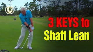 3 Keys to Lean The Shaft and Compress the Golf Ball