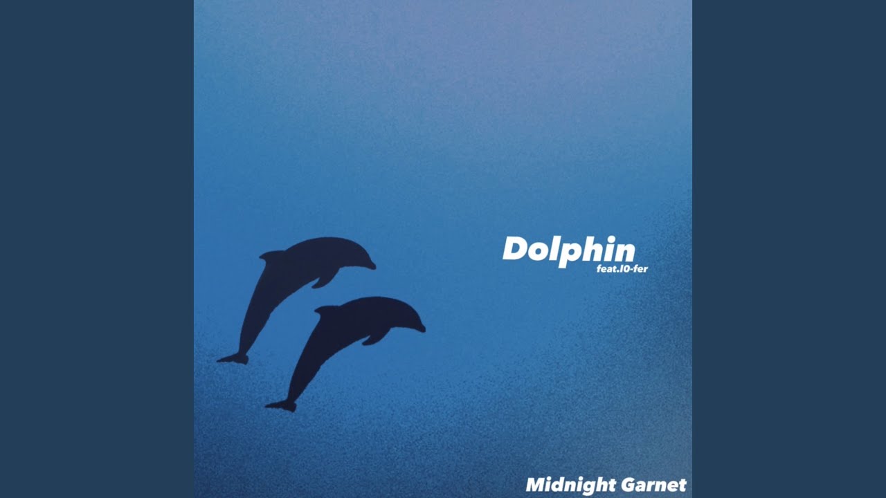 Watch Dolphin (feat. l0-fer) on YouTube Watch Dolphin (feat. l0-fer) on YouTube