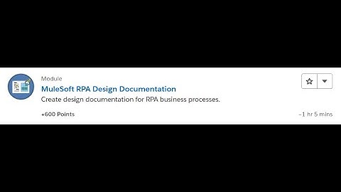 MuleSoft RPA Design Documentation [Salesforce Trailhead Answers]