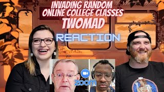 Invading Random Online College Classes - @threemad Reaction