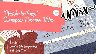 Double Page “Sketch-to-Page” Process Video for Creative Life Scrapbooking FALL BLOG HOP
