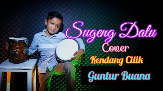 SUGENG DALU deny caknan - GUNTUR BUANA| kendang Cilik