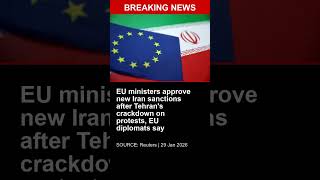 BREAKING: EU ministers approve new Iran sanctions after Tehran's crackdown on protests, EU diplomat
