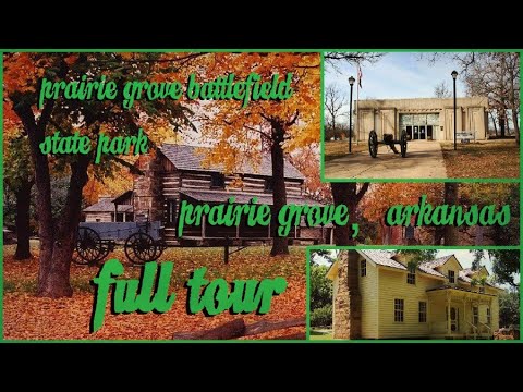 Prairie Grove Battlefield State Park | Prairie Grove, Arkansas (Full Tour)
