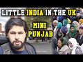 Little India in the UK | Mini Punjab in London - Southall