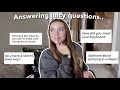 Answering your juicy questions