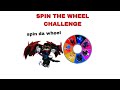 Spin the wheel challenge! (the wheel is a failure)