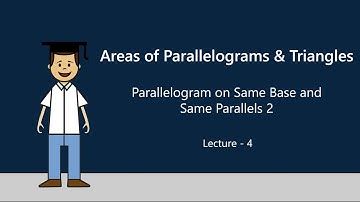 Parallelogram on Same Base and Same Parallels 2 | Areas of Paralleograms & Triangles | Okul (9x4)