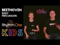 Rhythmonekids  beethoven body percussion