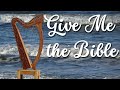 Give me the bible  harp