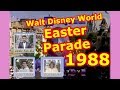 1988 Walt Disney World Happy Easter Parade