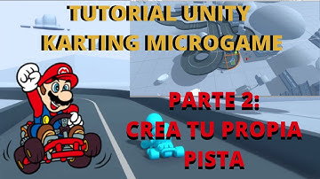 Tutorial Unity - Karting Microgame - Haz tu juego de carreras en español Parte 2: Crea tu pista