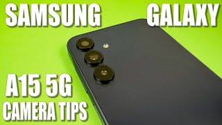 Samsung Galaxy A15 5G  Camera Tips and Tricks
