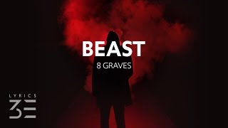Vignette de la vidéo "8 Graves - Beast (Lyrics)"
