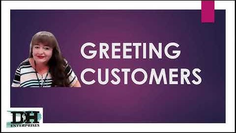 DHE Presents: Greeting Customers - An important skill at every job