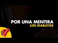 Por Una Mentira, Los Diablitos, Video Letra - Sentir Vallenato